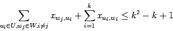 \begin{displaymath}
\sum_{u_i \in U, w_j \in W, i \neq j} x_{w_j,u_i}
+ \sum_{i=1}^k x_{u_i,w_i} \leq k^2-k+1
\end{displaymath}