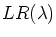 $LR(\lambda)$