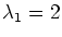 $\lambda_1=2$