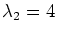 $\lambda_2=4$