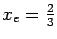 $x_e=\frac{2}{3}$