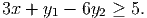 3x + y1 - 6y2 ≥ 5.
           