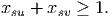 xsu + xsv ≥ 1.
      