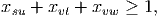 xsu + xvt + xvw ≥ 1,
           