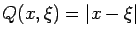 $Q(x,\xi)=\vert x-\xi\vert$