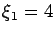 $\xi_1=4$